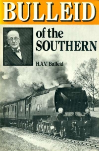 Image of BULLEID OF THE SOUTHERN